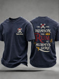 Men's "I am the reason the rum is always gone" Fun Pirate Rum Casual T-shirt