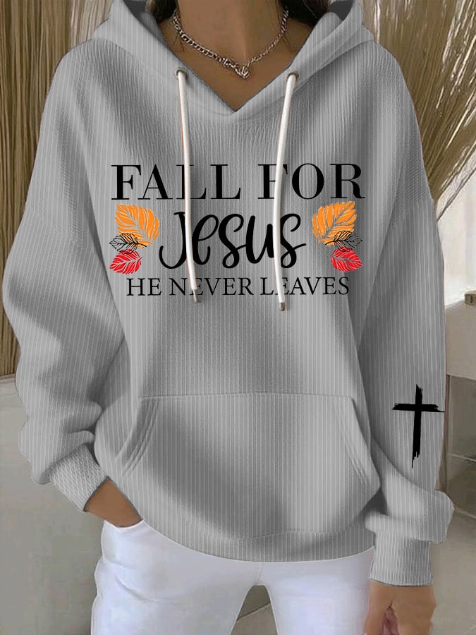 Women's Fall For Jesus He Never Leaves Print Casual Sweatshirt