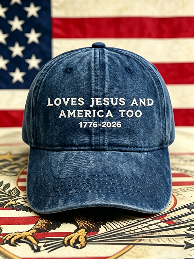 🔥Buy 3 Get 12% OFF🔥Loves Jesus And America Too1776-2026 American Flag Cap