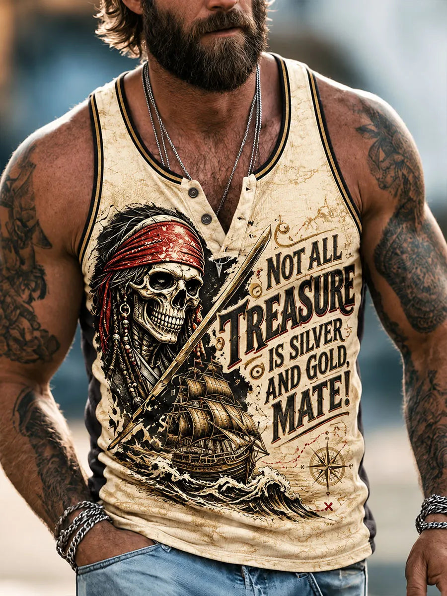 Pirate Skull & Sailing Ship “Not All Treasure Is Silver and Gold, Mate!” Men’s Henley Sleeveless Tank Top