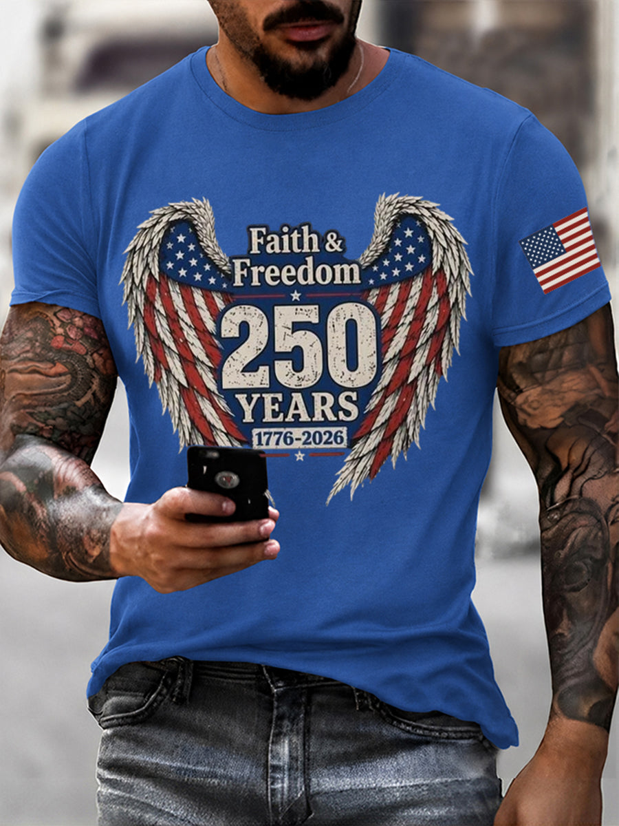 Men'S Faith & Freedom 250 Years T‑Shirt – Flag Wings Patriotic Graphic