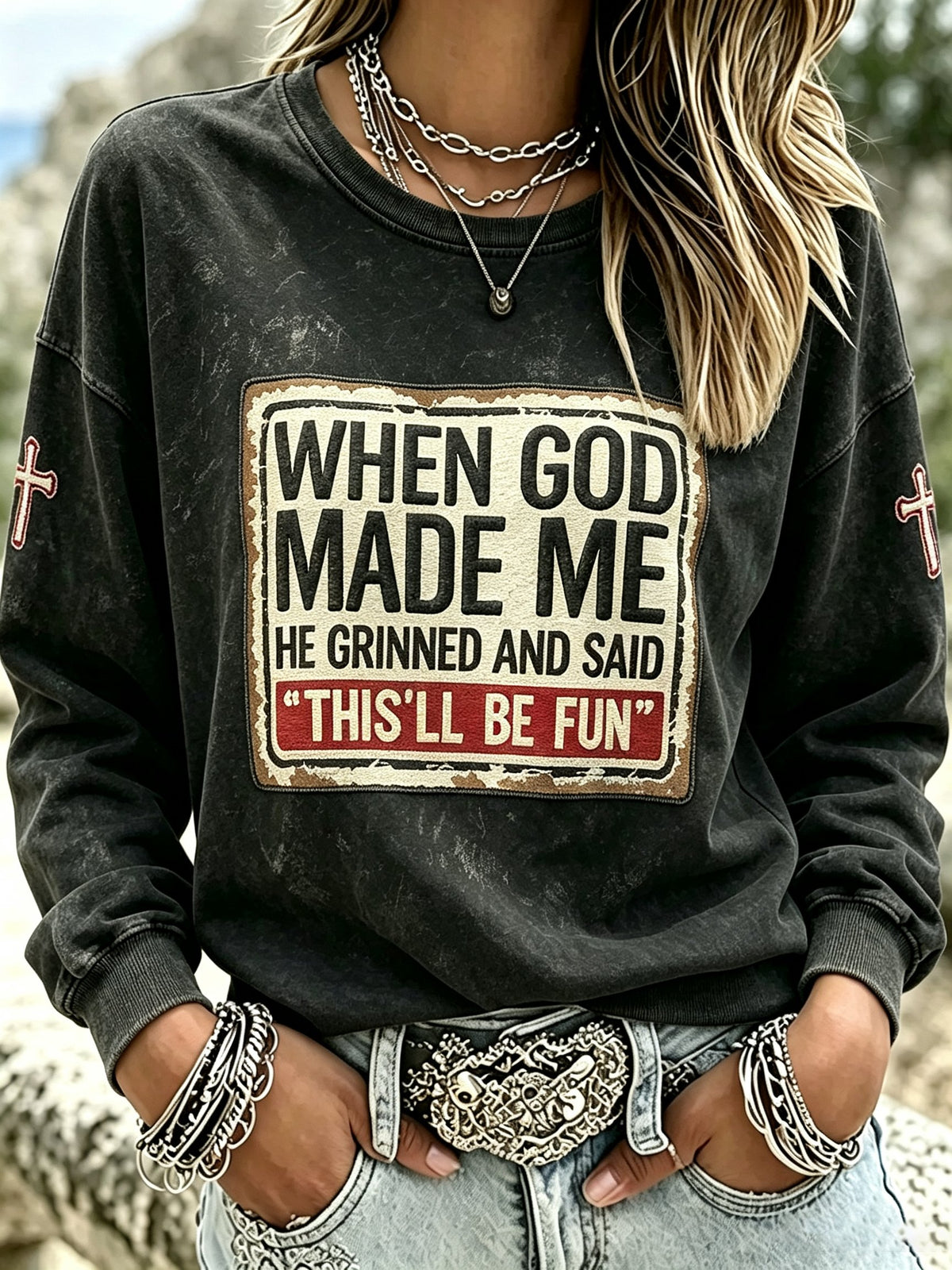 Women's "When God Made Me He Grinned And Said This'll Be Fun" Sweatshirt