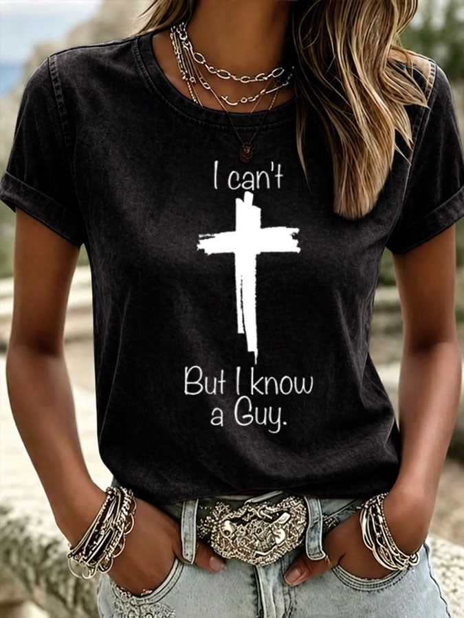Women's I Can't But I Know A Guy Christian T-Shirt