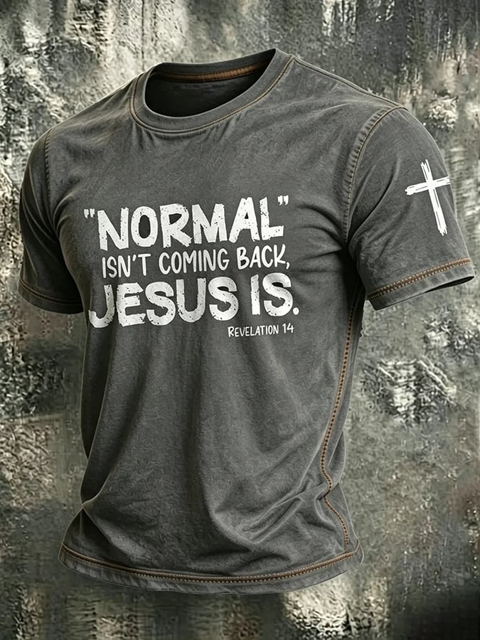 Men's Normal Isn't Coming Back Jesus Is Print Casual T-shirt