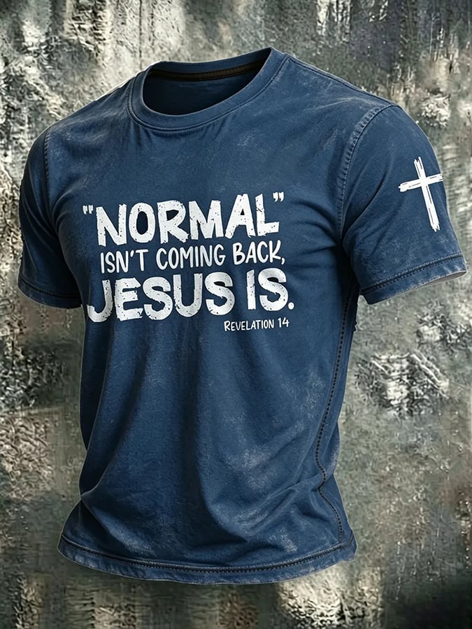 Men's Normal Isn't Coming Back Jesus Is Print Casual T-shirt