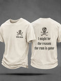 Men's "I Might Be the Reason the Rum Is Gone" Fun Pirate Rum Casual Unisex T-shirt