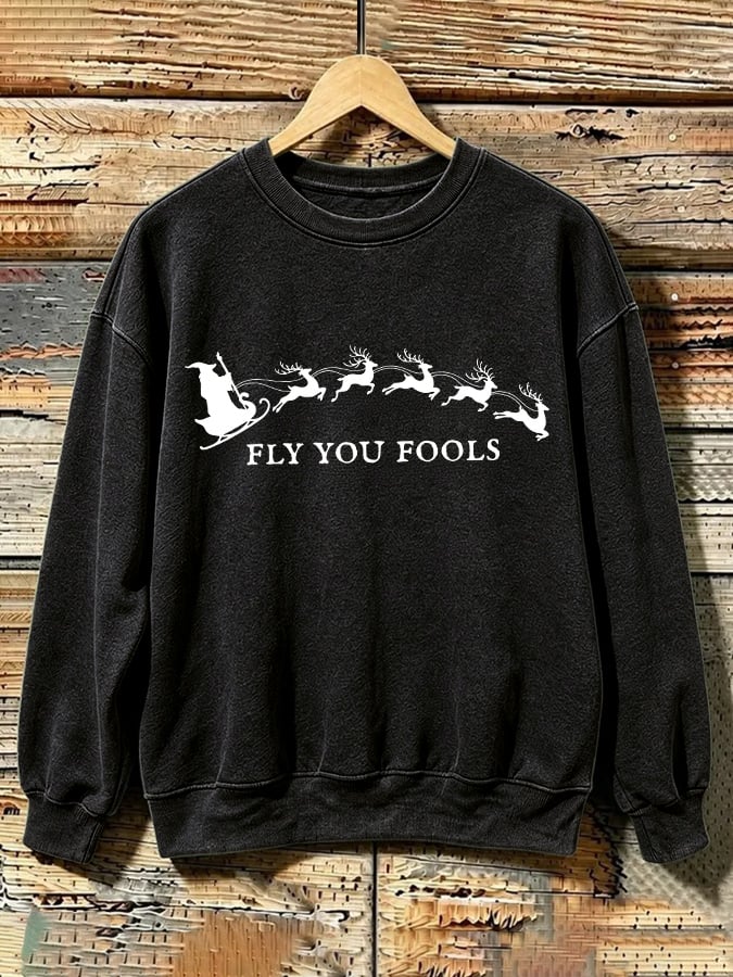 Retro Funny Christmas Fly You Fools Reindeer Holiday Season Print Sweatshirt
