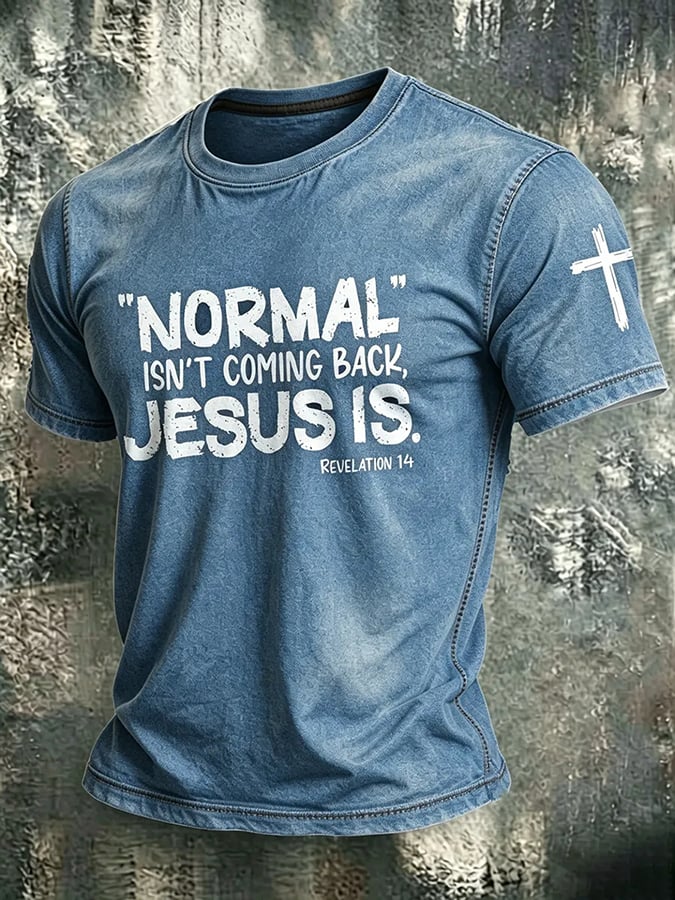Men's Normal Isn't Coming Back Jesus Is Print Casual T-shirt