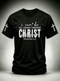 Men's I Do All Things Through Christ Who Strengthens Me Faith T-Shirt