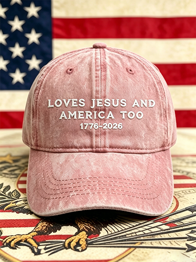🔥Buy 3 Get 12% OFF🔥Loves Jesus And America Too1776-2026 American Flag Cap