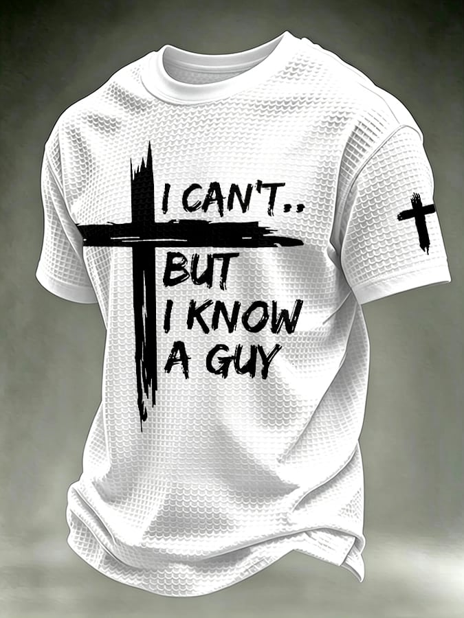 Men's I Can't But I Know A Guy Printed Casual T-shirt